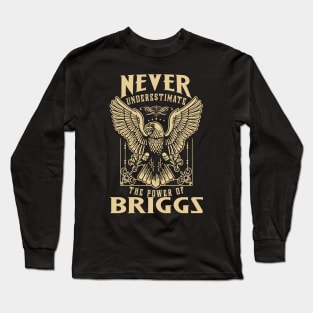 Never Underestimate The Power Of Briggs Long Sleeve T-Shirt